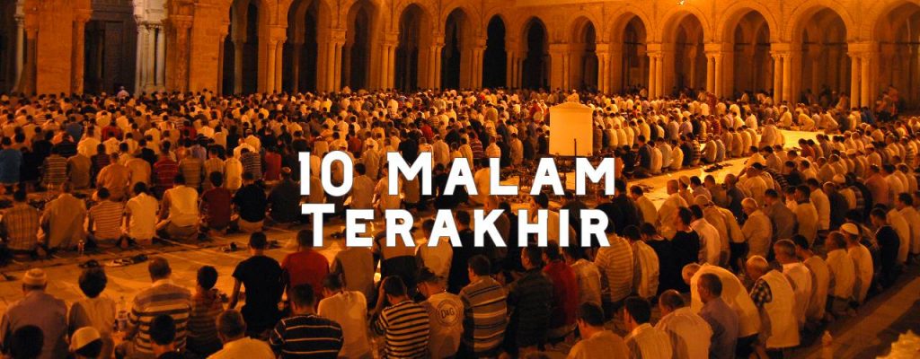 Fadhilah Shalat Tarawih 10 Malam Terakhir | DKM Baitul