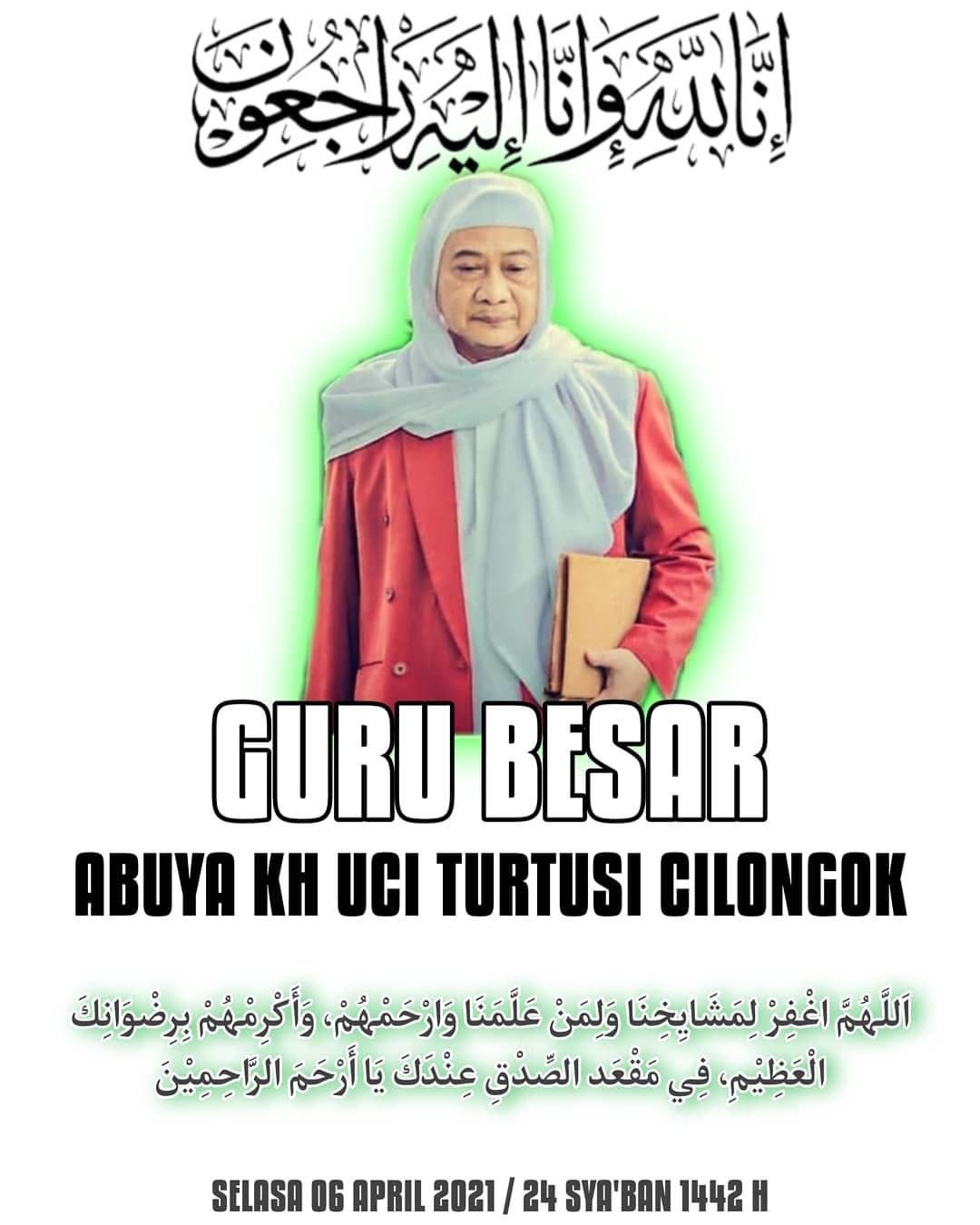 Turut Berduka atas Wafatnya Abuya KH. Uci Turtusi